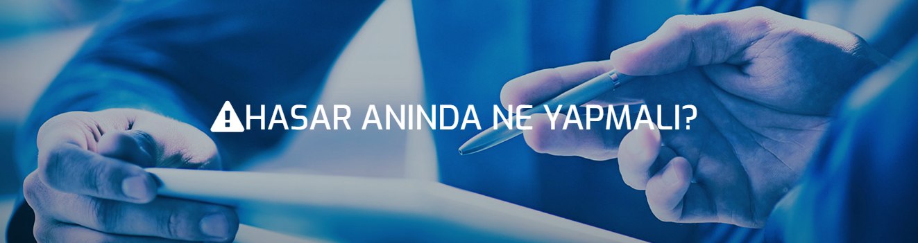 Hasar Anında Ne Yapmalı? - Üstün Uyanık Sigorta